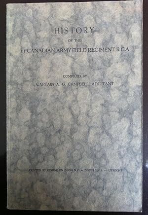 Seller image for History of the 11 Canadian Army Field Regiment RCA for sale by Inno Dubelaar Books