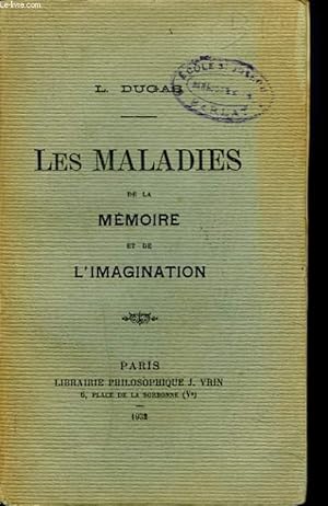Bild des Verkufers fr LES MALADIES DE LA MEMOIRE ET DE L'IMAGINATION. zum Verkauf von Le-Livre