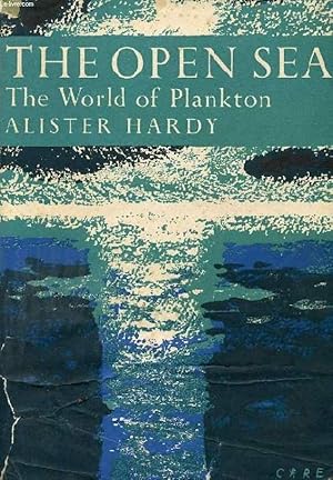 Seller image for THE OPEN SEA, ITS NATURAL HISTORY: THE WORLD OF PLANKTON for sale by Le-Livre