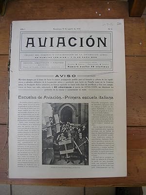 AVIACION. Organo del fomento y vulgarización de la locomoción aérea. Se publica los días 1º y 15 ...