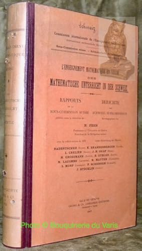 Immagine del venditore per L'Enseignement mathmatique en Suisse. Rapports de la Sous-Commission suisse.Der Mathematische Unterricht in der Schweiz. Berichte der schweiz. Subkommission."Commission interantionale de l'enseignement mathmatique. Sous-Commission suisse." venduto da Bouquinerie du Varis