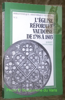 Imagen del vendedor de L'glise rforme vaudoise de 1798  1803. Sous le rgime helvtique.Coll. : "Bibliothque historique vaudoise", N. 55. a la venta por Bouquinerie du Varis