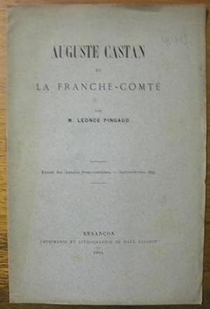 Bild des Verkufers fr Auguste Castan et la Franche-Comt.Extrait des Annales franc-comtoises. zum Verkauf von Bouquinerie du Varis