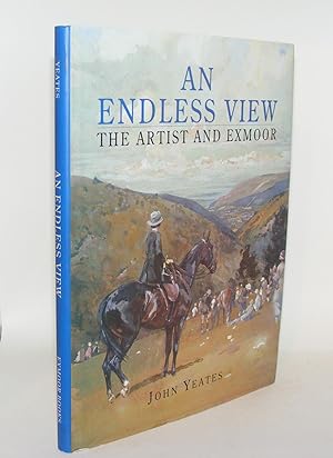 Bild des Verkufers fr AN ENDLESS VIEW The Artist and Exmoor zum Verkauf von Rothwell & Dunworth (ABA, ILAB)