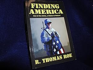 Finding America: Out of the Ashes, a Nation is Reborn