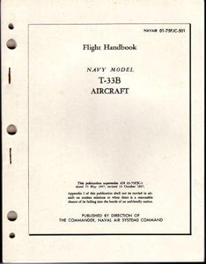 Flight Handbook Navy Model T-33B Aircraft (NAVAIR 01-75FJC-501)