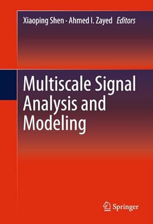 Imagen del vendedor de Multiscale Signal Analysis and Modeling a la venta por BuchWeltWeit Ludwig Meier e.K.