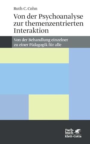 Seller image for Von der Psychoanalyse zur themenzentrierten Interaktion for sale by BuchWeltWeit Ludwig Meier e.K.