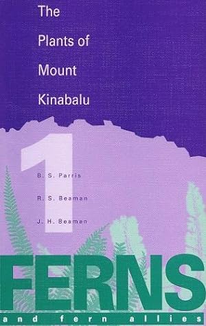 The Plants of Mount Kinabalu. Volume 1 - Ferns and Fern Allies