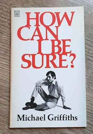 Seller image for How Can I Be Sure? (earlier editions published as Christian Assurance) for sale by Peter & Rachel Reynolds