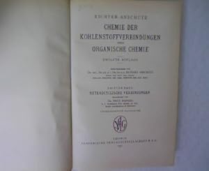 Bild des Verkufers fr Richter-Anschtz: Chemie der Kohlenverbindungen oder organische Chemie, Band III: Heterocyclische Verbindungen. 12 Auflage. zum Verkauf von Antiquariat Bookfarm