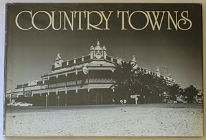 Image du vendeur pour Country Towns. Photographed by Wesley Stacey. mis en vente par Time Booksellers