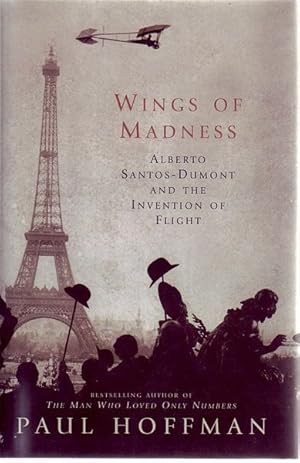 Seller image for Wings of Madness. Alberto Santo-Dumont and the Invention of Flight. for sale by Time Booksellers