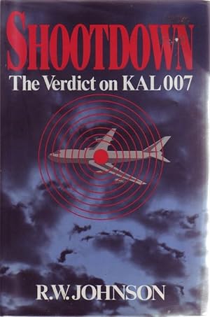 Seller image for Shootdown. The Verdict on KAL 007. for sale by Time Booksellers