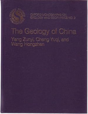 Bild des Verkufers fr The Geology Of China. Oxford Monographs on Geology and Geophysics no.3. zum Verkauf von Time Booksellers