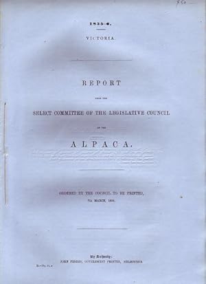 Bild des Verkufers fr Report From The Select Committee Of The Legislative Council On The Alpaca. Ordered by the Council to be Printed, 7th March, 1856. 1855-6 Victoria. zum Verkauf von Time Booksellers