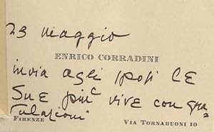 Breve messaggio autografo, su biglietto da visita intestato: "Enrico Corradini". Testo: "23 maggi...