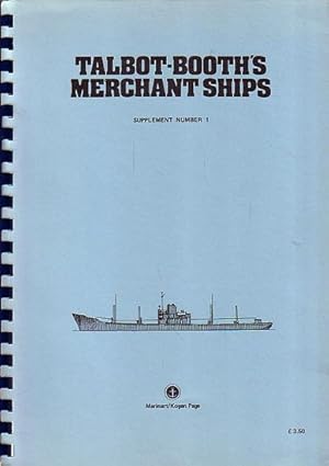 Bild des Verkufers fr TALBOT-BOOTH'S MERCHANT SHIPS - Supplement Number 1 zum Verkauf von Jean-Louis Boglio Maritime Books