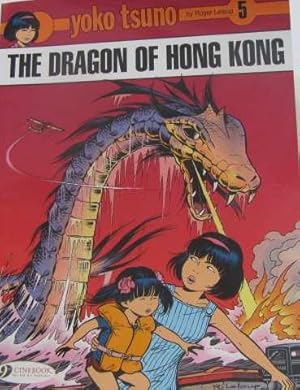 Image du vendeur pour Yoko Tsuno Tome 5 : The dragon of Hong Kong mis en vente par crealivres