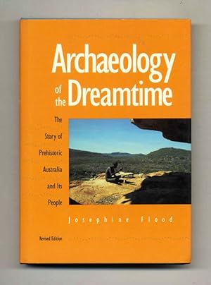 Seller image for Archaeology of the Dreamtime: The Story of Prehistoric Australia and its People - 1st US Edition/1st Printing for sale by Books Tell You Why  -  ABAA/ILAB