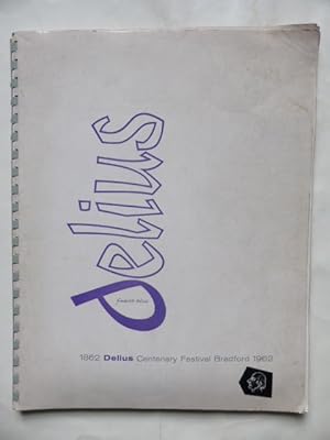 Seller image for 1862-1962 Frederick Delius Centenary Festival, Bradford, March 29th - April 7th 1962 for sale by Idle Booksellers PBFA