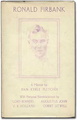 Seller image for Ronald Firbank: A Memoir. With Personal Reminiscences by Lord Berners, Augustus John, V.B. Holland, and Osbert Sitwell for sale by Between the Covers-Rare Books, Inc. ABAA