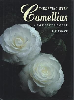 Bild des Verkufers fr Gardening With Camellias - a Complete Guide zum Verkauf von Mike Park Ltd