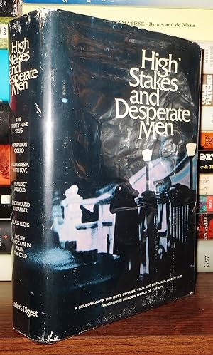 Seller image for HIGH STAKES AND DESPERATE MEN Classics of Espionage / Selected and Condensed by the Editors of the Reader's Digest for sale by Rare Book Cellar