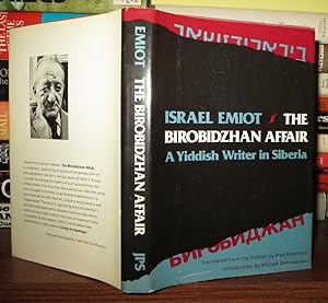 Seller image for THE BIROBIDZHAN AFFAIR A Yiddish Writer in Siberia for sale by Rare Book Cellar