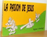 Imagen del vendedor de LA PASIN DE JESS. Evangelio de Juan 18-19) a la venta por EL RINCN ESCRITO