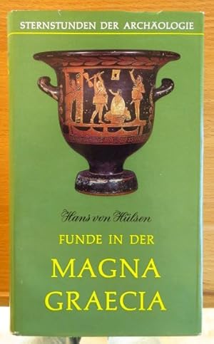 Funde in der Magna Graecia. Sternstunden der Archäologie