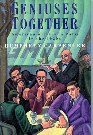 Image du vendeur pour GENIUSES TOGETHER. AMERICAN WRITERS IN PARIS IN THE 1920'S mis en vente par Studio Books