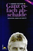 Ganz eifach abschalde : Geschichten, Szenen und Gedichte. Edition MundArt,