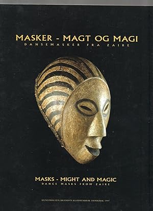 Imagen del vendedor de MASKER - MAGT OG MAGI, DANSEMASKER FRA ZAIRE/ MASKS - MIGHT AND MAGIC, DANCE MASKS FROM ZAIRE. a la venta por Ethnographic Art Books/De Verre Volken