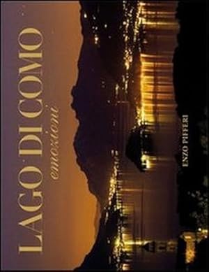 Bild des Verkufers fr Lago di Como: emozioni / Como Lake: Emotions. zum Verkauf von FIRENZELIBRI SRL