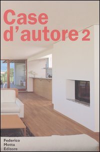 Image du vendeur pour Case d'autore 2. Interni italiani 1995-2002. mis en vente par FIRENZELIBRI SRL