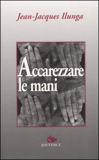 Image du vendeur pour Accarezzare le mani. mis en vente par FIRENZELIBRI SRL