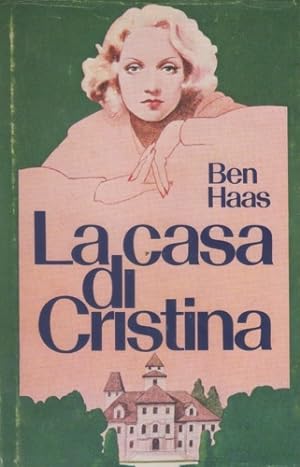 Seller image for La casa di Cristina. for sale by FIRENZELIBRI SRL