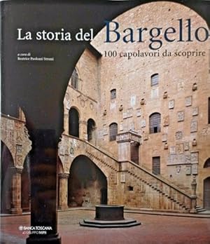 Immagine del venditore per La storia del Bargello. 100 capolavori da scoprire. venduto da FIRENZELIBRI SRL