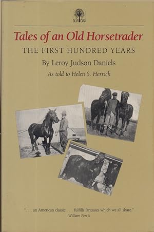 Image du vendeur pour Tales of an Old Horsetrader : the First Hundred Years mis en vente par Jonathan Grobe Books