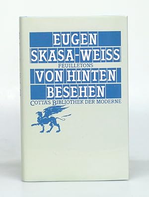 Seller image for Von Hinten besehen. Feuilletons. for sale by Antiquariat An der Rott Oswald Eigl
