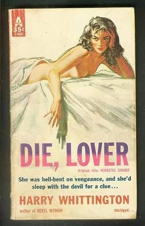 Seller image for DIE, LOVER. (Original Title = Vengeful Sinner (Avon Book # T-450 ); for sale by Comic World