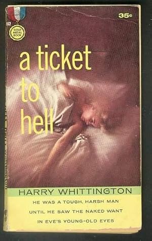 Seller image for A TICKET TO HELL. (Gold Medal Book #862 ); for sale by Comic World