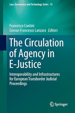 Seller image for The Circulation of Agency in E-Justice : Interoperability and Infrastructures for European Transborder Judicial Proceedings for sale by AHA-BUCH GmbH