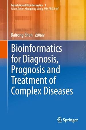 Seller image for Bioinformatics for Diagnosis, Prognosis and Treatment of Complex Diseases for sale by AHA-BUCH GmbH