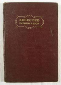 Selected Information : Containing Advice on Scientific Eating, Recipes of Proven Merit, Holiday M...