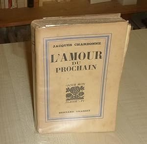 L'Amour du prochain, Paris, Bernard Grasset, 1932.