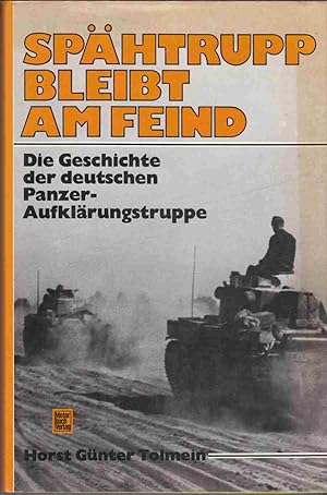 Imagen del vendedor de Spahtrupp Bleibt Am Feind Die Geschichte Der Deutschen Panzer-Aufklarungstruppe a la venta por Riverwash Books (IOBA)