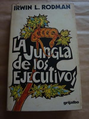 Seller image for La jungla de los ejecutivos for sale by Llibres Capra