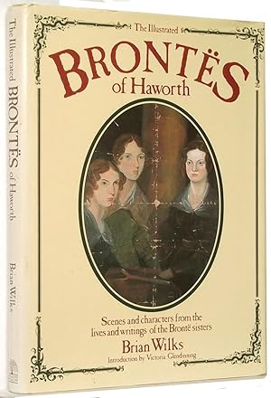 Seller image for The Illustrated Brontes of Haworth: Scens and Characters from the Lives and Writings of the Bronte Sisters for sale by N. Marsden